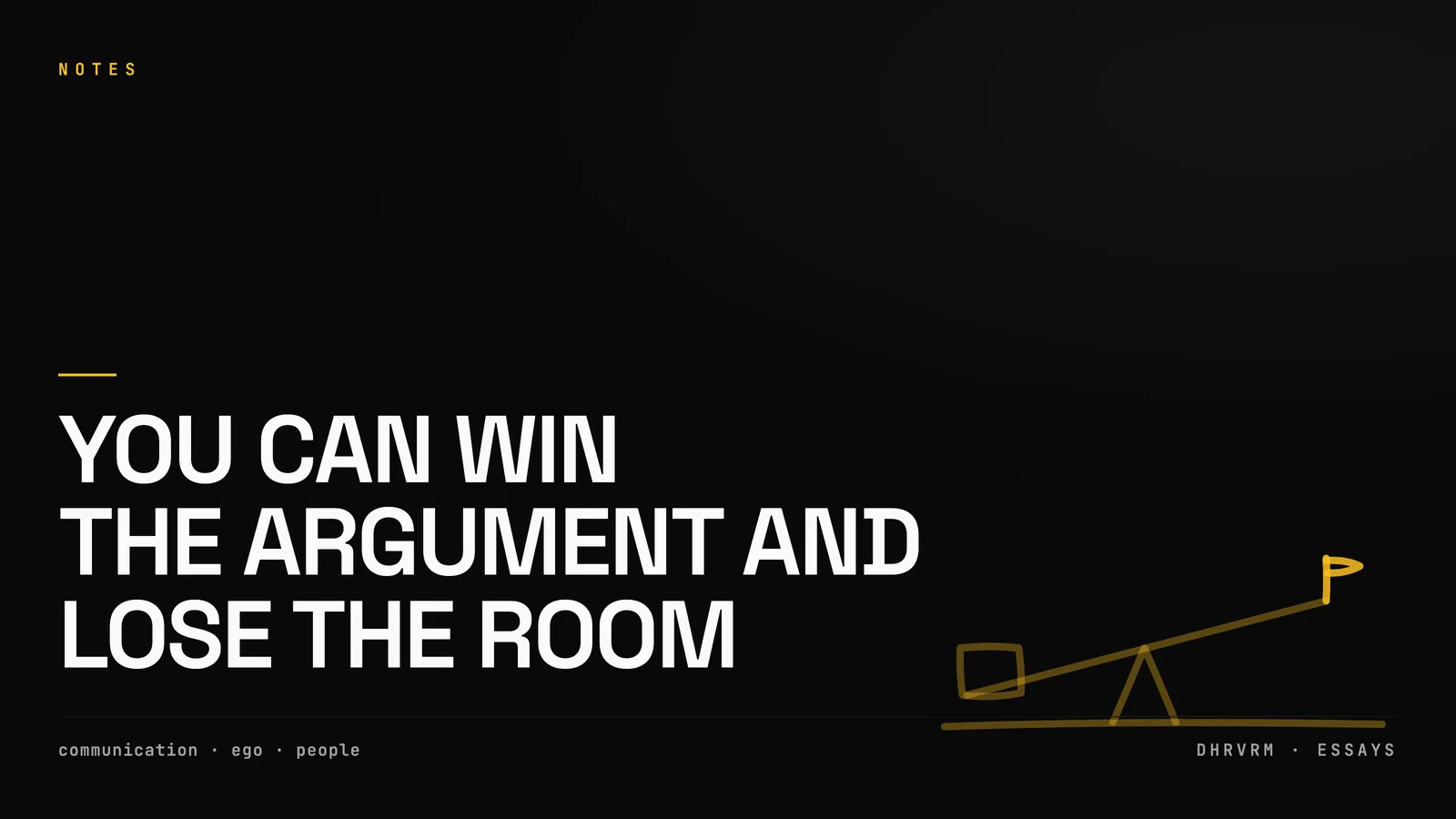 You Can Win the Argument and Lose the Room
